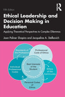 Ethical Leadership and Decision Making in Education : Applying Theoretical Perspectives to Complex Dilemmas-9780367901394