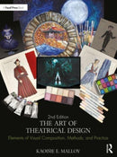 The Art of Theatrical Design : Elements of Visual Composition, Methods, and Practice-9780367902117