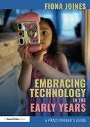 Embracing Technology in the Early Years : A Practitioner's Guide-9780367902148