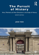 The Pursuit of History : Aims, Methods and New Directions in the Study of History-9780367902469