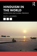 Hinduism in the World : Migrations and Global Presence-9780367903732