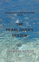 The Pearl Diver's Shadow : The Chronicles of the History Keepers Book 8-9780368971839