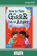 How to Take the Grrrr Out of Anger : Revised & Updated Edition (16pt Large Print Edition)-9780369305060