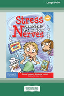 Stress Can Really Get On Your Nerves [Large Print 16 Pt Edition]
