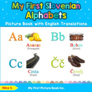 My First Slovenian Alphabets Picture Book with English Translations : Bilingual Early Learning & Easy Teaching Slovenian Books for Kids-9780369600417