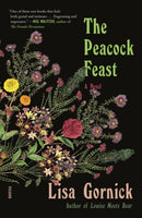 The Peacock Feast : A Novel-9780374230548