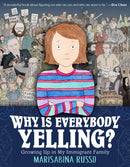 Why Is Everybody Yelling? : Growing Up in My Immigrant Family-9780374303839