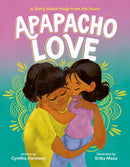 Apapacho Love : A Story About Hugs from the Heart-9780374391836