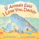 If Animals Said I Love You, Daddy