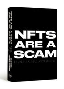NFTs Are a Scam / NFTs Are the Future : The Early Years: 2020-2023-9780374610296