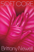 Soft Core : A Novel-9780374613891