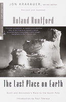 The Last Place on Earth : Scott and Amundsen's Race to the South Pole, Revised and Updated-9780375754746