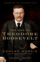 The Rise of Theodore Roosevelt-9780375756788