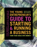The Young Entrepreneur's Guide to Starting and Running a Business : Turn Your Ideas into Money!-9780385348546