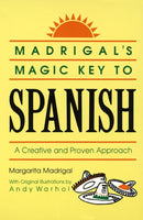 Madrigal's Magic Key to Spanish : A Creative and Proven Approach-9780385410953