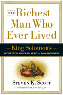 The Richest Man Who Ever Lived : King Solomon's Secrets to Success, Wealth, and Happiness-9780385516662