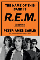 The Name of This Band Is R.E.M. : A Biography-9780385546942