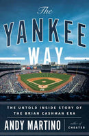 The Yankee Way : The Untold Inside Story of the Brian Cashman Era-9780385549998