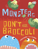 Monsters Don''t Eat Broccoli