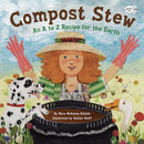 Compost Stew : An A to Z Recipe for the Earth-9780385755382