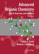 Advanced Organic Chemistry : Part B: Reaction and Synthesis-9780387683546