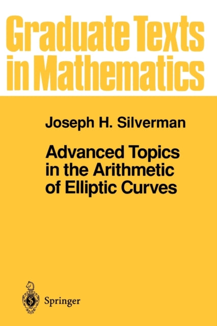 Advanced Topics in the Arithmetic of Elliptic Curves-9780387943282