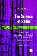 The Science of Radio : with MATLABr and Electronics Workbenchr Demonstrations-9780387951508