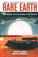 Rare Earth : Why Complex Life is Uncommon in the Universe-9780387952895