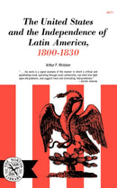 The United States and the Independence of Latin America, 1800-1830-9780393002713