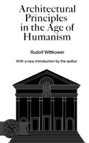Architectural Principles in the Age of Humanism-9780393005998
