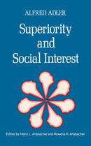 Superiority and Social Interest : A Collection of Later Writings-9780393009101
