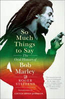 So Much Things to Say : The Oral History of Bob Marley-9780393058451