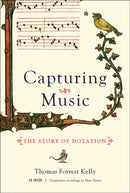 Capturing Music : The Story of Notation-9780393064964