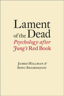 Lament of the Dead : Psychology After Jung's Red Book-9780393088946