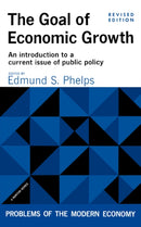 The Goal of Economic Growth : An introduction to a current issue of public policy-9780393098389
