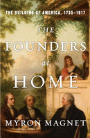 The Founders at Home – The Building of America, 1735–1817