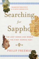Searching for Sappho : The Lost Songs and World of the First Woman Poet-9780393242232