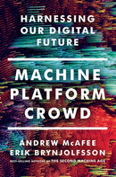 Machine, Platform, Crowd : Harnessing Our Digital Future-9780393254297
