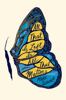 All That Is Left Is All That Matters – Stories