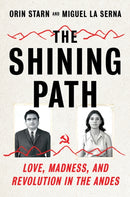 The Shining Path – Love, Madness, and Revolution in the Andes