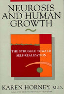 Neurosis and Human Growth : The Struggle Towards Self-Realization-9780393307757