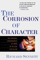 The Corrosion of Character : The Personal Consequences of Work in the New Capitalism-9780393319873