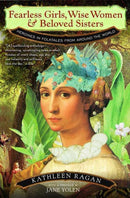 Fearless Girls, Wise Women, and Beloved Sisters : Heroines in Folktales from Around the World-9780393320466