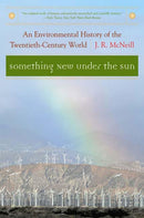 Something New Under the Sun : An Environmental History of the Twentieth-Century World-9780393321838