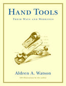 Hand Tools : Their Ways and Workings-9780393322767