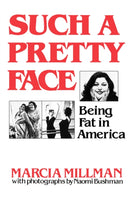 Such a Pretty Face : Being Fat in America-9780393331066