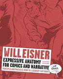 Expressive Anatomy for Comics and Narrative – Principles and Practices from the Legendary Cartoonist