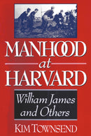 Manhood at Harvard : Manhood at Harvard-9780393331318