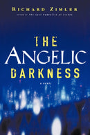 The Angelic Darkness : A Novel-9780393331707
