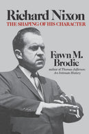 Richard Nixon : The Shaping of His Character-9780393335033